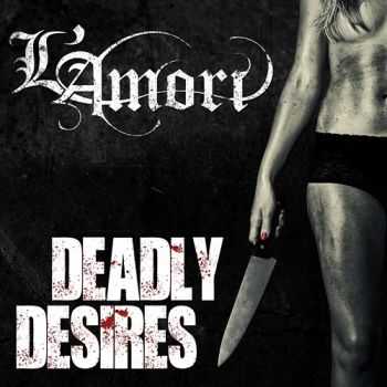 LAmori - Deadly Desires  (2013)