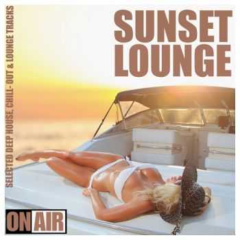 VA - Sunset Lounge Selected Deep House Chill- Out and Lounge Tracks (2013)