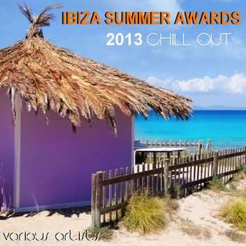 VA - Ibiza Summer Awards 2013 Chill Out (2013)