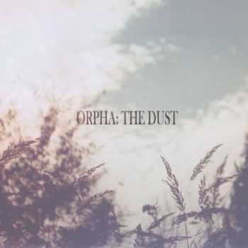 Orpha - The Dust (EP) (2013)