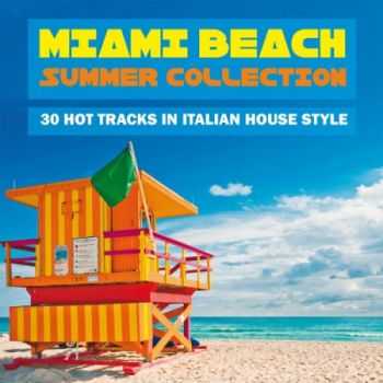 VA - Miami Beach Summer Collection (30 Hot Tracks in Italian House Style)(2013)