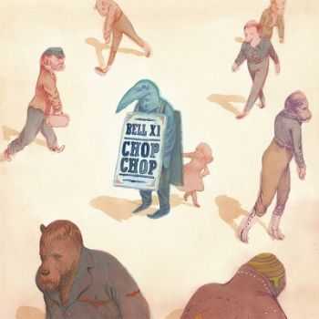 Bell X1  Chop Chop (2013)