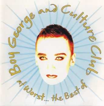 Boy George and Culture Club - At Worst... The Best Of Boy George and Culture Club (1993) (Lossless) + MP3