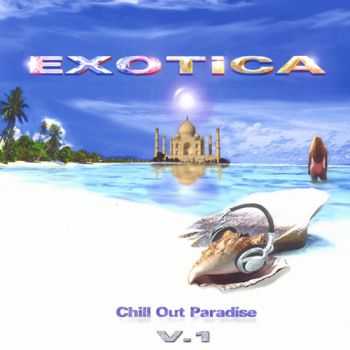 VA - Exotica, Chill-Out Paradise Vol.1 (2003)