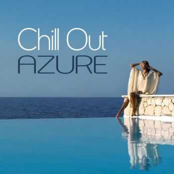 VA - Chill Out Azure (2013)