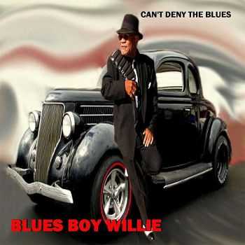 Blues Boy Willie - Can't Deny The Blues 2013