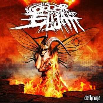 The Order Of Elijah  Dethrone (2013)