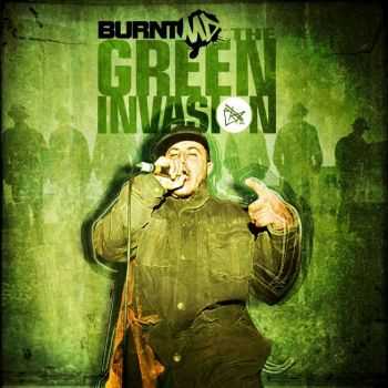 BURNTmd - The Green Invasion (2013) BURNTmd - The Green Invasion (2013)