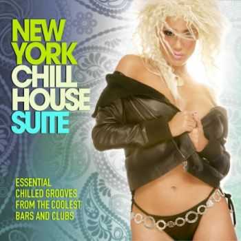 VA - New York Chill House Suite (Essential Chilled Grooves from the Coolest Bars & Clubs)(2013)