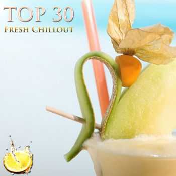 VA - Top 30 Fresh Chillout (2013)