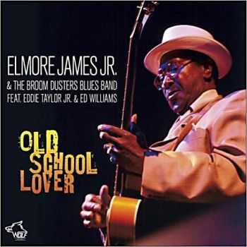 Elmore James Jr. - Old School Lover (2012)