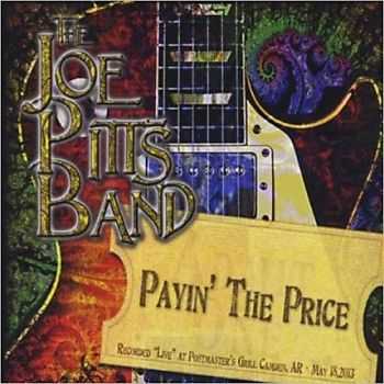 Joe Pitts Band - Payin' The Price [Live] 2013