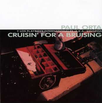 Paul Orta - Cruisin' For A Bruising 1991