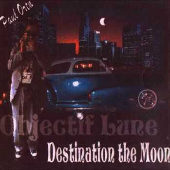 Paul Orta - Destination The Moon 2001