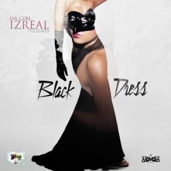 Da Girl IzReal - Black Dress (2013) Da Girl IzReal - Black Dress (2013)