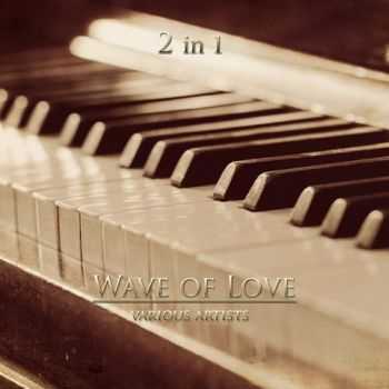 VA - Wave of Love 2 in 1 (2013)