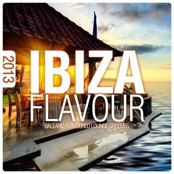 VA - Ibiza Flavour 2013: Balearic Flavoured Lounge Grooves (2013)