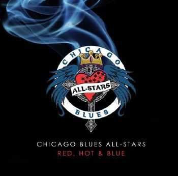 Chicago Blues All-Stars - Red, Hot & Blue  (2013)