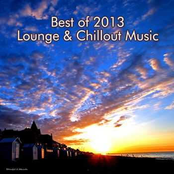 VA - Best Of 2013 Lounge & Chillout Music (2013)