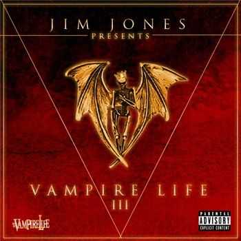 Jim Jones - Vampire Life 3 (2013) Jim Jones - Vampire Life 3 (2013)