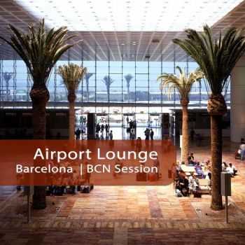 VA - Airport Lounge Barcelona -  BCN Session (2013)