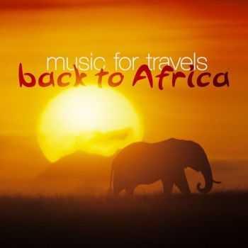 VA - Music for Travels Back to Africa (2013)