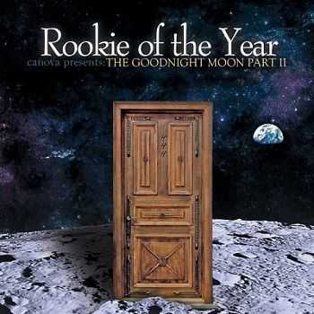 Rookie Of The Year  Canova Presents: The Goodnight Moon, Pt. II (2013)