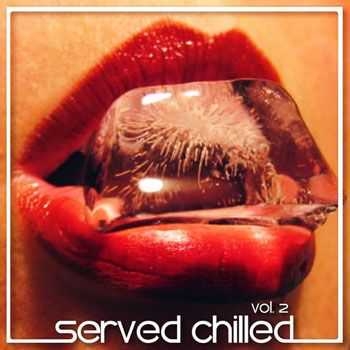 VA - Served Chilled, Vol. 2 (2013)