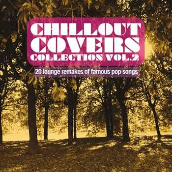 VA - Chillout Covers Collection, vol. 2 (20 Lounge Remakes of Famous Pop Songs) (2013)