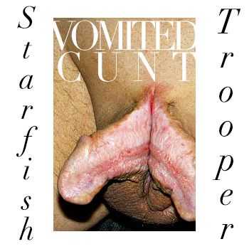 Vomited Cunt - Starfish Trooper (Single) (2013)