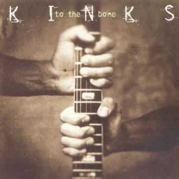 The Kinks - To The Bone (1996)