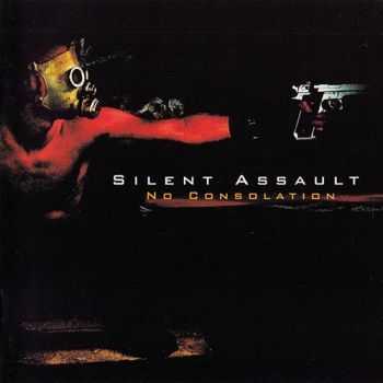 Silent Assault - No Consolation (2002)