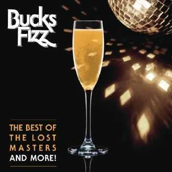 Bucks Fizz - The Best Of The Lost Masters... And More!   ( 2013 )