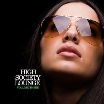 VA - High Society Lounge, Vol. 3 (2013)