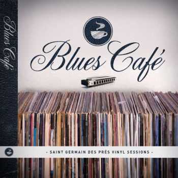 VA - Blues Cafe Sessions (2013)