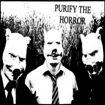 Purify The Horror - Purify The Horror (EP) (2013)