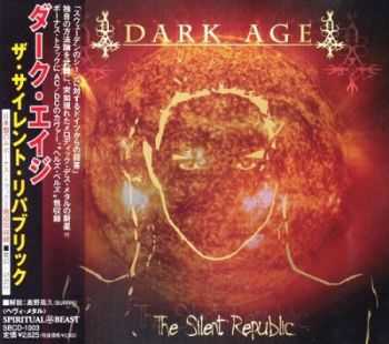 Dark Age - The Silent Republic (Japanese Edition) 2002 (Lossless) + MP3