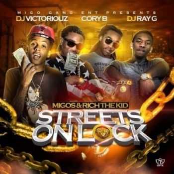 Migos & Rich The Kid - Streets On Lock (2013)