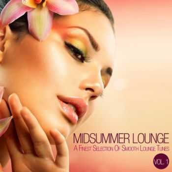 VA - Midsummer Lounge Vol 1 (A Finest Selection Of Smooth Lounge & Chillout Tunes)(2013)