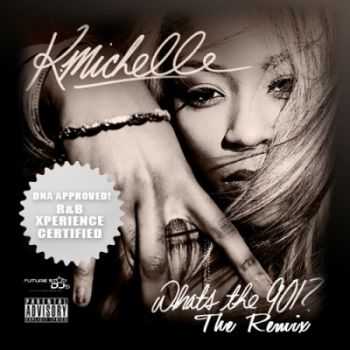 K. Michelle - What's The 901? The Remix (2013)