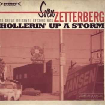 Sven Zetterberg - Hollerin' Up A Storm 2007