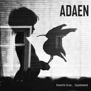 Adaen - Hearts True... Bypassed [EP] (2013)