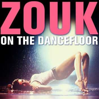 VA - Zouk on the Dancefloor (2013)