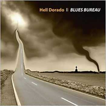 Blues Bureau - Hell Dorado 2013