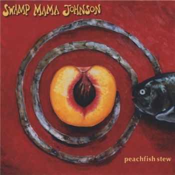 Swamp Mama Johnson - Peachfish Stew (1997) FLAC