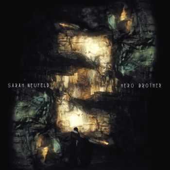 Sarah Neufeld - Hero Brother (2013)