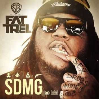 Fat Trel - SDMG (2013) Fat Trel - SDMG (2013)
