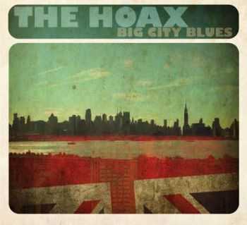 The Hoax - Big City Blues (2013)  