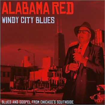 Alabama Red - Windy City Blues 2013