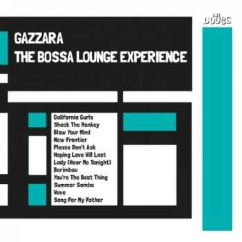 Gazzara  The Bossa Lounge Experience (2013)